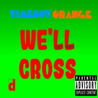 Timeout Orange - We'll Cross That Bridge
