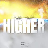 Bishop DaGreat - Higher