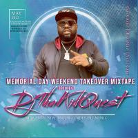 DJ THA KID QUEST MEMORIAL DAY WEEKEND TAKEOVER MIXTAPE