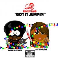 aye drea x kashinoutbuck -got it jumpin