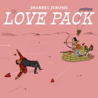 Jharrel Jerome - Love Pack - EP