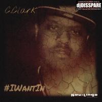 I WANT IN RELOADED -C CLARK  HOSTED BY DJ DISSPARE