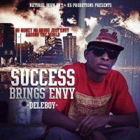 Deleboy - Success Brings Envy