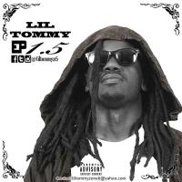 Lil Tommy "My EP 1.5" hosted by Dj Shurefire
