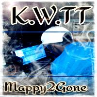 Mappy2Gone - K.W.T.T pt.1