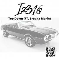 IZ316 @iz_316 - Top Down ft. Breana Marin