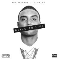 MistaRogers - Dying To Live