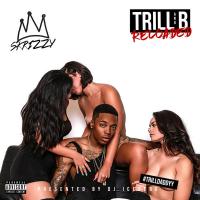 Skrizzy - Trill And B Reloaded