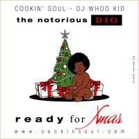 Cookin Soul & The Notorious B.I.G. - Ready For Xmas