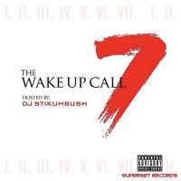 Superset Records - The Wake Up Call hosted by Dj Stikuhbush