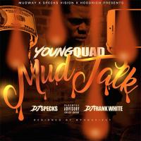 Young Quad - MudTalk hosted by Dj Frank White & DJ Specks