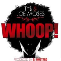 Ty Dolla $ign & Joe Moses - Whoop