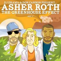 DJ Drama & Don Cannon Present - Asher Roth  The Greenhouse Effect 2