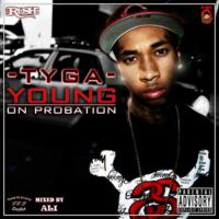Tyga - Young On Probation