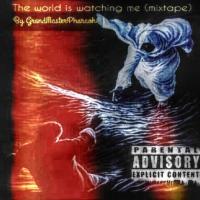 Gmp - The world is watching me (MIXTAPE)