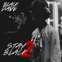 Black Dave - Stay Black 2