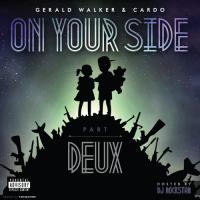 Gerald Walker Cardo - On Your Side Pt 2