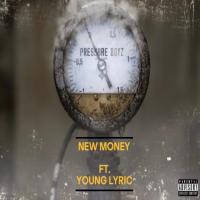Pressureboytazz @therealpressureboyz ft Young Lyric @thereallyricmichell - New Money