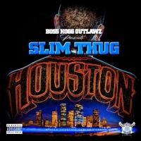 Slim Thug - Houston