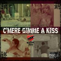 WunTayk Timmy - Cmere Gimme A Kiss