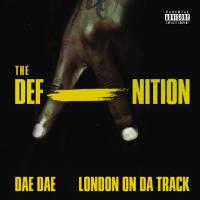 Dae Dae & London On Da Track - The DefAnition