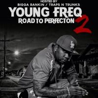 Young Freq - Road To Perfection 2