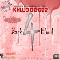 Khujo Da Gee - Back 4 Blood, Vol. 1
