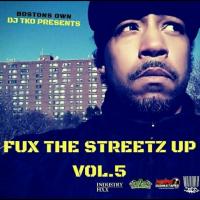 DJ TKO PRSENTS FUX THE STREETZ UP VOL.5