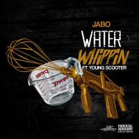 Jabo - Water Whippin ft Young Scooter @jaboent 