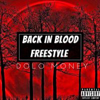 Dolo Money - Back In Blood Freestyle