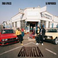 DJ Maphorisa & Tman Xpress - Chukela