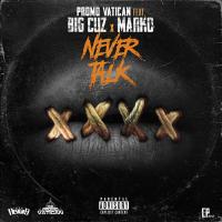 Promo Vatican - Never Talk ft Big Cuz and Marko24k