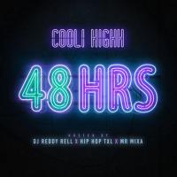 Cooli Highh - 48 Hrs
