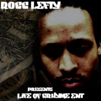 Rocc Lefty - Presents Life Of Crhyme Entertainment Vol 1