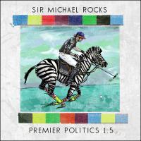 Sir Michael Rocks - Premier Politics 1.5