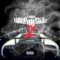 Hand Over Fist Ent. - Hand Over Fist Vol. 2 (Hosted By DJ Chuck T)