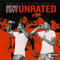 Meno N Envy - Unrated Hosted by Bigga Rankin