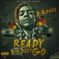 REDDY SET GO By. Jreddy AKA JDOT