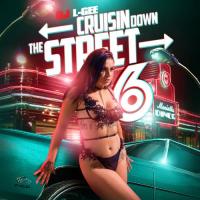 DJ L-GEE PRESENTS CRUISIN DOWN THE STREET 6
