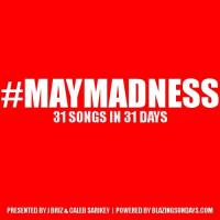 J Briz - MayMadness