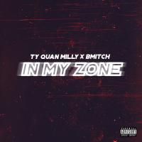 BMitch and Ty Quan Milly - In My Zone