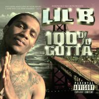 Lil B The BasedGod - 100 Percent Gutta