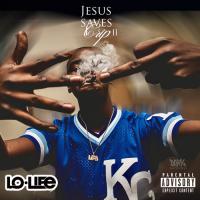  LoLife Blacc - Jesus Saves I Crip 2