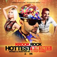 Krook Rock and DJ Pop Dukez - Hottest In The Streets