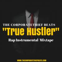 True Hustler - Rap Instrumental Mixtape