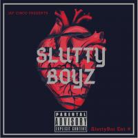 Slutty Boi Ent-Slutty Boyz