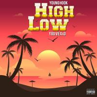 Young Hook @younghook14 & YRU VEXxD- High Low
