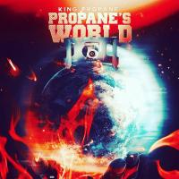 King Propane - Propane's World @kingproopane23