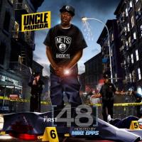 Uncle Murda-The First 48 (Hosted By Mike Epps)