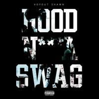 Hopout Shawn - Hood Nigga Swag